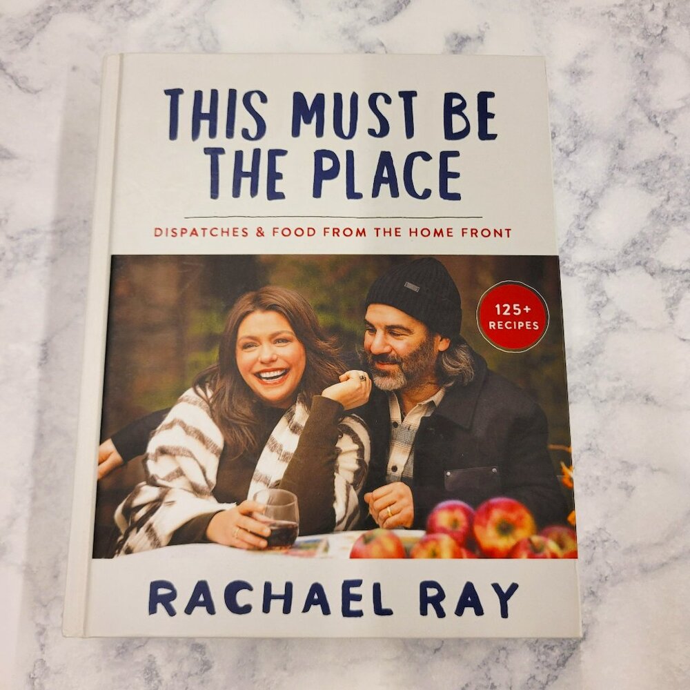 This Must Be the Place - Rachael Ray - Cookbook